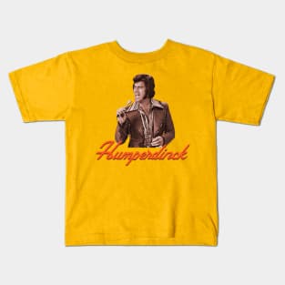 Humperdinck Kids T-Shirt